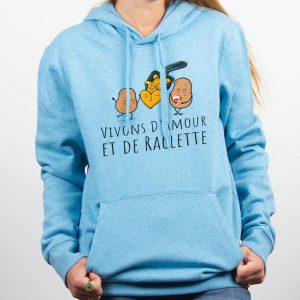 SWEAT FEMME :  VIVONS D&rsquo;AMOUR ET DE RACLETTE