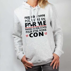 SWEAT FEMME : DE LA TOMME POUR ÊTRE EN FORME, DU REBLOCHON POUR ÊTRE MOINS CON