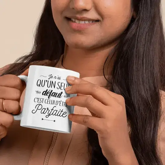 Mug céramique Un seul défaut, parfaite