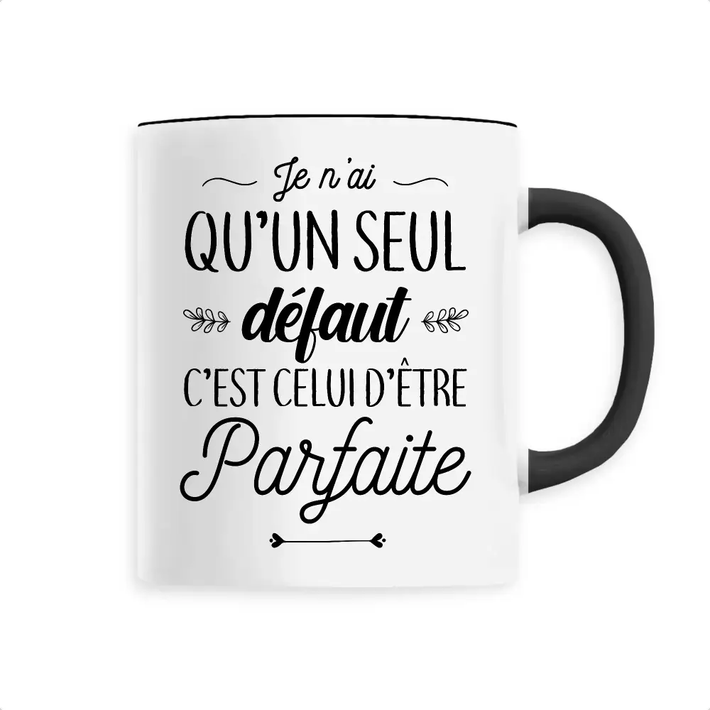 Mug céramique Un seul défaut, parfaite – Image 3