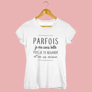 T-shirt femme Parfois je me sens bête